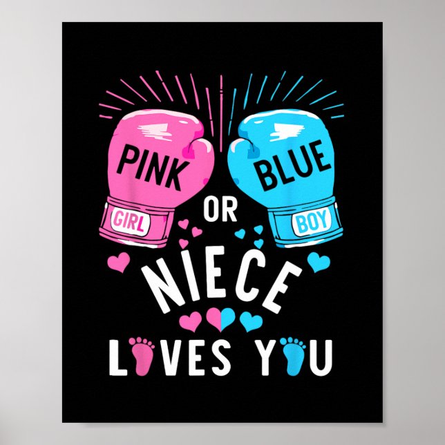 Pink Or Blue Niece Loves You Boxing Gender Reveal  Poster (Front)