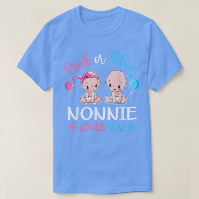 Pink Or Blue Nonnie Loves You Funny Gender Reveal  T-Shirt (Design Front)