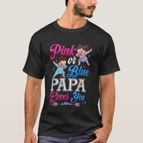 Pink Or Blue Papa Loves You Baby Gender Reveal Par T-Shirt
