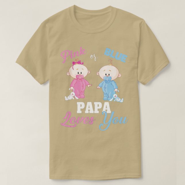 Pink or Blue Papa Loves YouGender Reveal T-Shirt (Design Front)