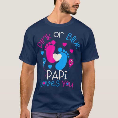 Pink Or Blue Papi Loves You  Baby Gender Reveal Pa T_Shirt