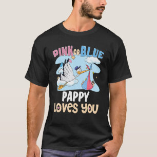Pink or Blue Pappy Loves You Best Dad Ever Fatherh T-Shirt
