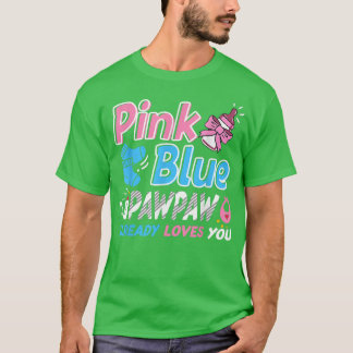 Pink Or Blue Pawpaw Loves You Baby Gender Reveal T-Shirt