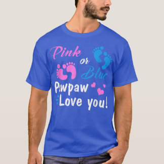Pink Or Blue Pawpaw Loves You Gender Reveal Party T-Shirt