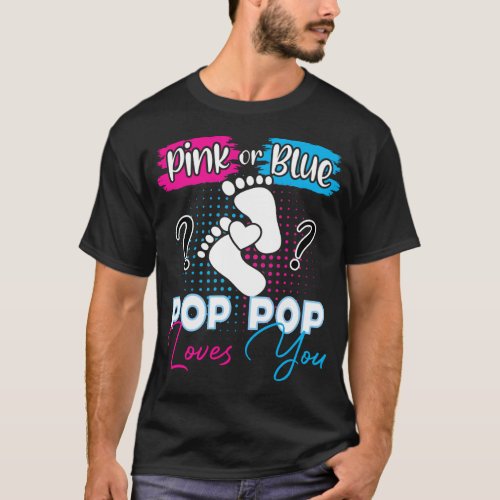 Pink or Blue Pop Pop Loves You Pregnancy Gender T_Shirt