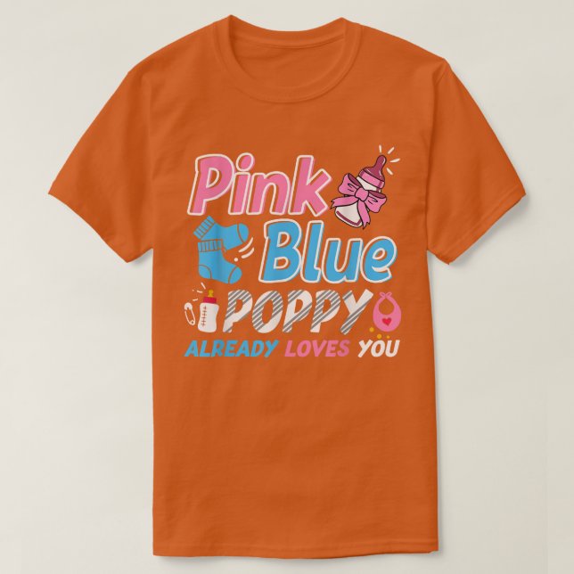 Pink Or Blue Poppy Loves You Baby Gender Reveal  T-Shirt (Design Front)