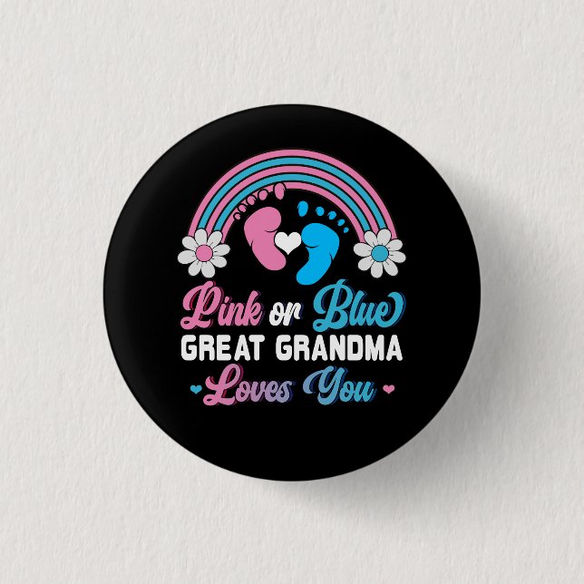 Pink or Blue Rainbow Great Grandma Loves You Baby  Button (Front)