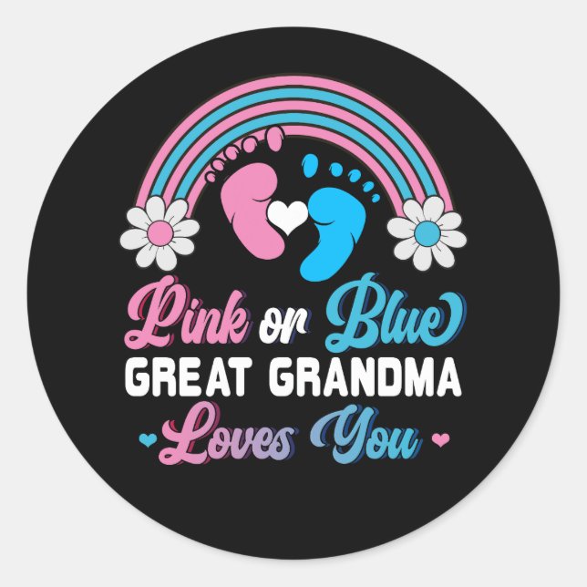 Pink or Blue Rainbow Great Grandma Loves You Baby  Classic Round Sticker (Front)