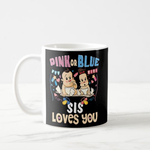 Pink or Blue Sis Loves You Best Sister Ever Big Si Coffee Mug