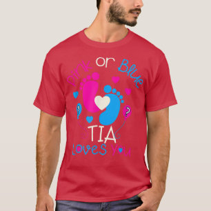 Pink Or Blue Tia Loves You Baby Gender Reveal Gif T-Shirt