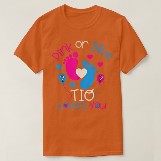 Pink Or Blue Tio Loves You  Baby Gender Reveal  T-Shirt (Design Front)