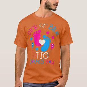 Pink Or Blue Tio Loves You  Baby Gender Reveal  T-Shirt