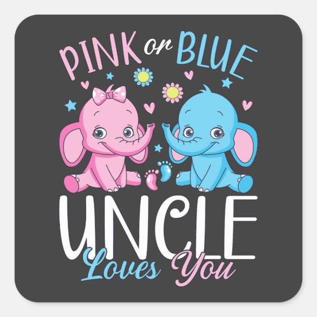 Pink Or Blue Uncle Loves You Elephant Baby Square Sticker (Front)