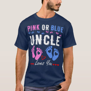 Pink Or Blue Uncle Loves You Gender Reveal 101 T-Shirt