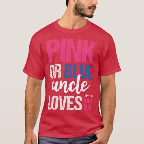 Pink or blue uncle loves you T_Shirt