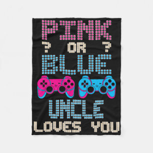 Pink Or Blue Uncle Loves You Video Game Gender Rev Fleece Blanket