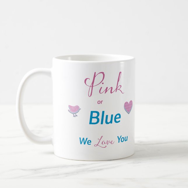 Pink or Blue We Love You Coffee Mug (Left)