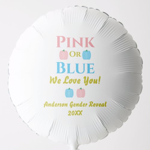 Pink Or Blue We Love You Gender Reveal Balloon