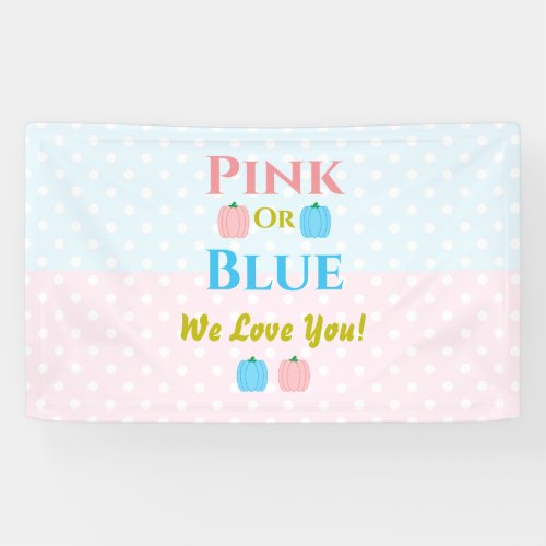 Pink Or Blue We Love You Gender Reveal Banner