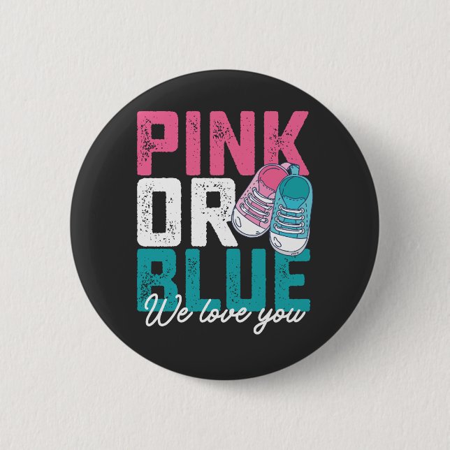 Pink Or Blue We Love You Gender Reveal Button (Front)
