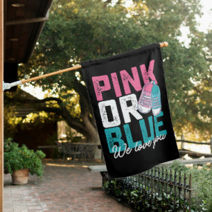 Pink Or Blue We Love You Gender Reveal House Flag