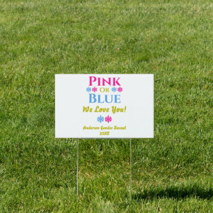 Pink Or Blue, We Love You! Gender Reveal Sign
