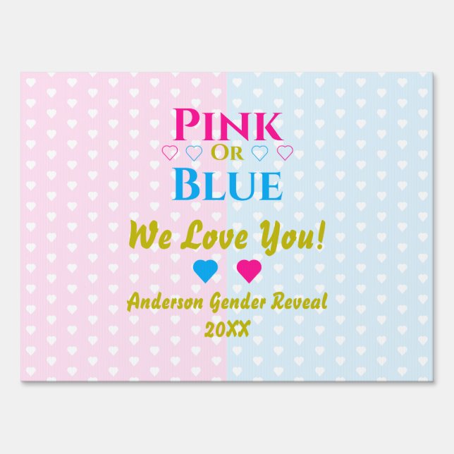 Pink Or Blue, We Love You! Gender Reveal Sign (Front)