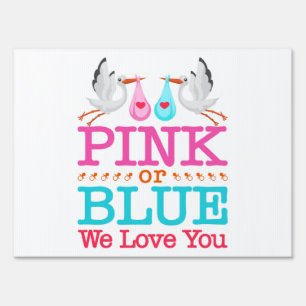 Pink or Blue We Love You Gender Reveal Stork Sign