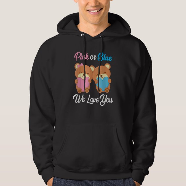 Pink or Blue We Love You Teddy Bear Gender Reveal  Hoodie (Front)
