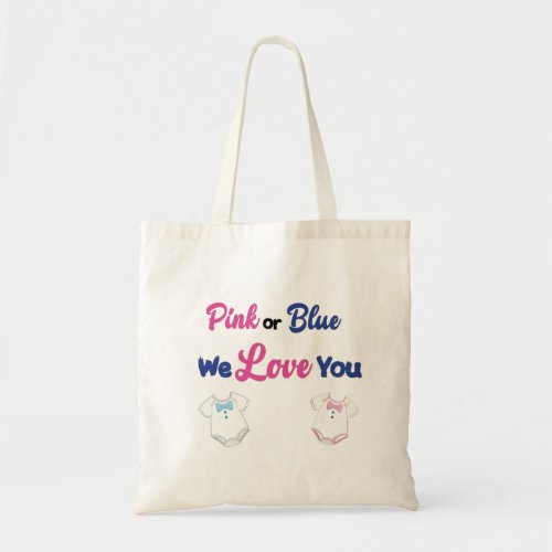 Pink or Blue We Love You with Layette Bodysuits Tote Bag