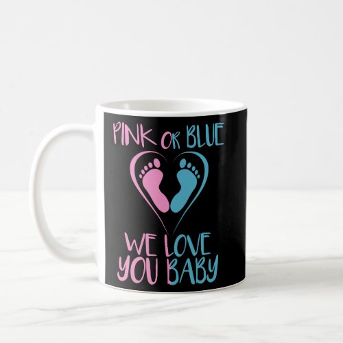 Pink Or Blue We Loves You Baby Gender Reveal Gift  Coffee Mug