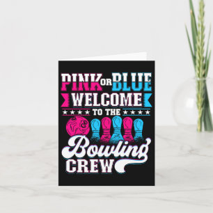 Pink Or Blue Welcome To The Bowling Crew Gender Re Card
