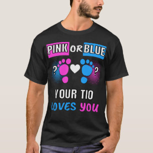 Pink Or Blue Your Tio Loves You Gender Reveal Baby T-Shirt