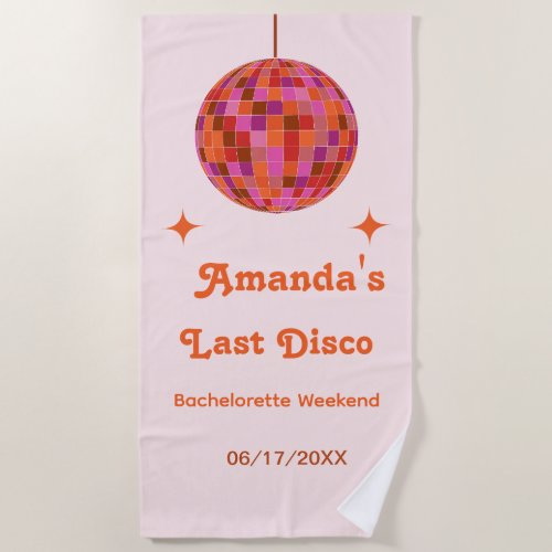 Pink Orange Groovy Last disco Bachelorette weekend Beach Towel