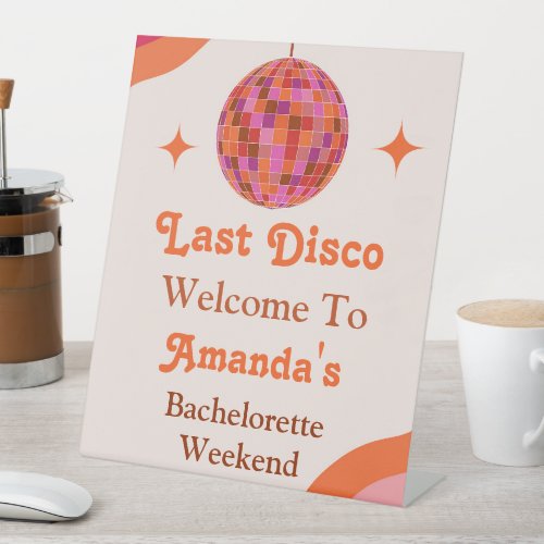 Pink Orange Groovy Last disco Bachelorette Welcome Pedestal Sign