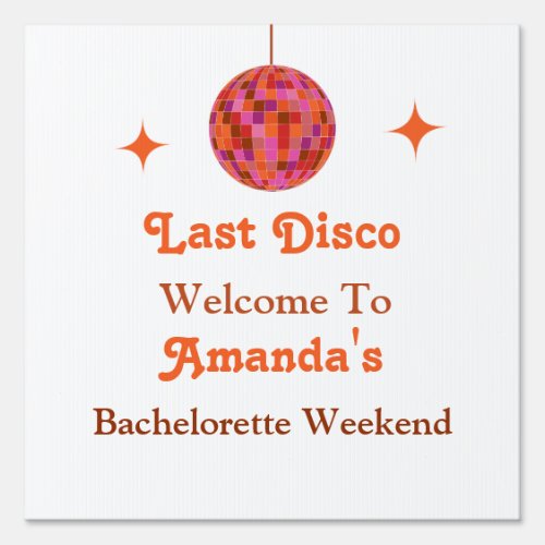 Pink Orange Groovy Last disco Bachelorette Welcome Sign