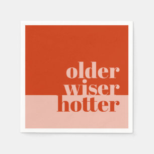 Pink Orange Older, Wiser, Hotter Adult Birthday Napkins