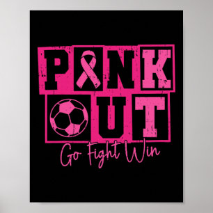 Pink Out Go Fight Win Soccer Breast Cancer Warrior Poster