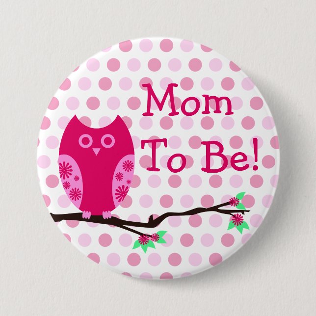 Pink Owl "Mom To Be" Baby Shower Button (Front)