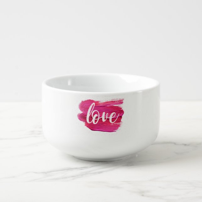 Pink Paint abstract Love quote Soup Mug (Front)