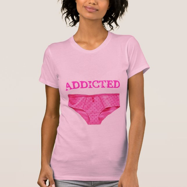 PINK PANTY ADDICT (Ladies Twofer Sheer) T-Shirt (Front)