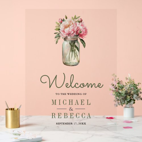 Pink Peony Flowers Mason Jar Wedding Welcome Acrylic Sign