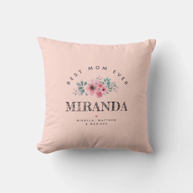 Pink Personalized Best Mom Ever Mother's Day Throw Pillow (Front)