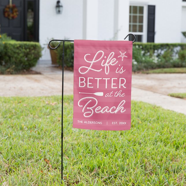Pink | Personalized Life is Better at the Beach Garden Flag (Creator Uploaded)