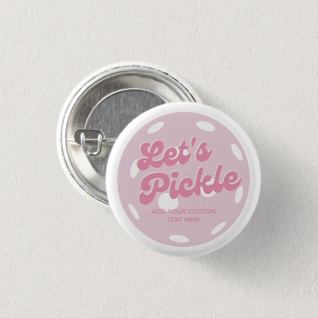 Pink Pickleball Let's Pickle Personalized Text Button (Front & Back)