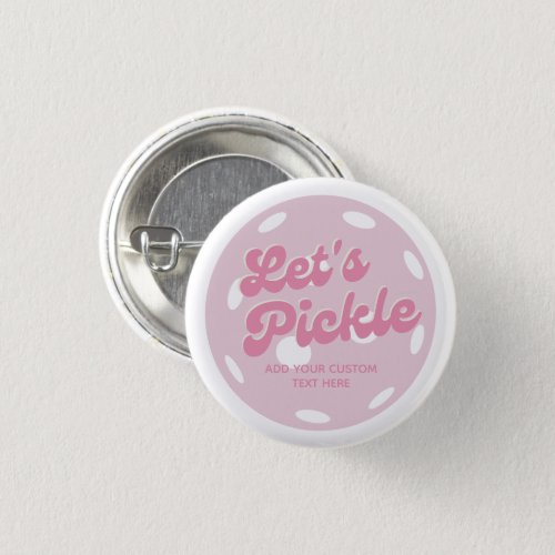 Pink Pickleball Lets Pickle Personalized Text Button