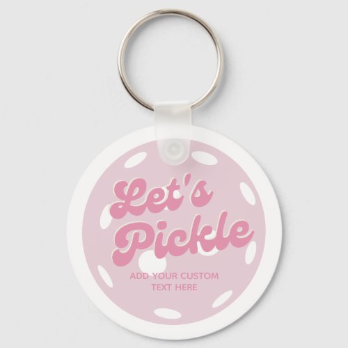Pink Pickleball Lets Pickle Personalized Text Keychain