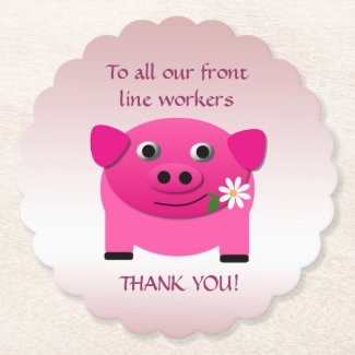Pink Pig Flower to Frontline Workers Paper Coaster