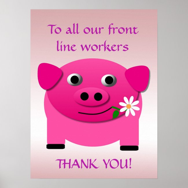 Pink Pig Gives Flower to Frontline Workers Poster