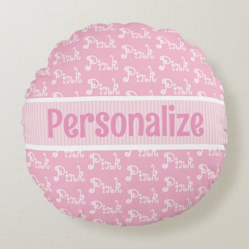 Pink Pink Girls Round Throw Pillow